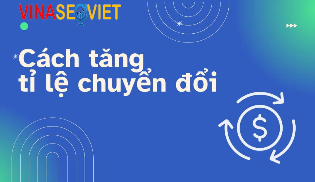 10 Chiến Lược Marketing Online Hiệu Quả Để Tăng Tỷ Lệ Chuyển Đổi Năm 2025